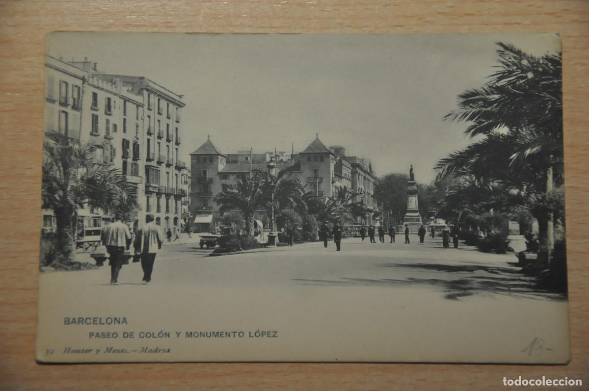 Postales: postal barcelona, paseo de colon y monumento lopez, hauser y menet 39