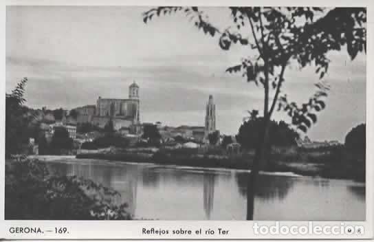 Postales: GERONA SIN ESCRIBIR REFLEJO SOBRE EL RIO TER