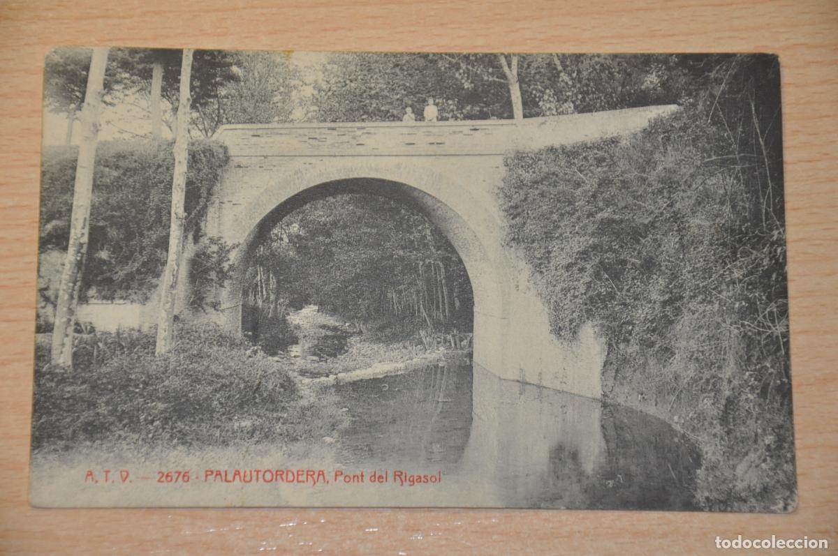 Postales: postal palautordera, pont del rigasol, atv 2676