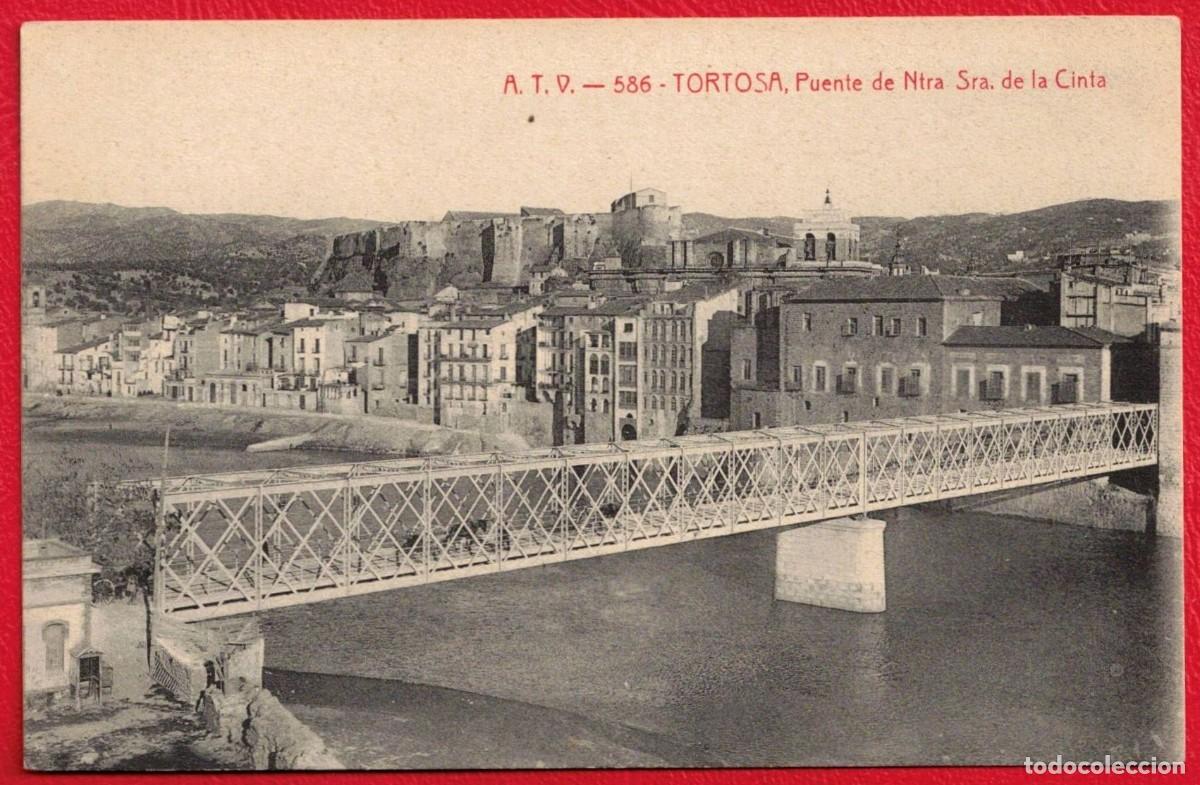 Postales: TORTOSA PUENTE DE NTRA SRA. DE LA CINTA - 586 - A.T.V. Ed. Angel Toldr&aacute; Viazo