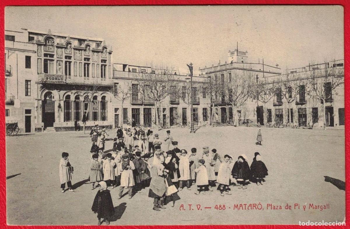 Cartes Postales: MATAR&Oacute; - PLAZA DE PI Y MARGALL - 488 - A.T.V. Ed. Angel Toldr&aacute; Viazo