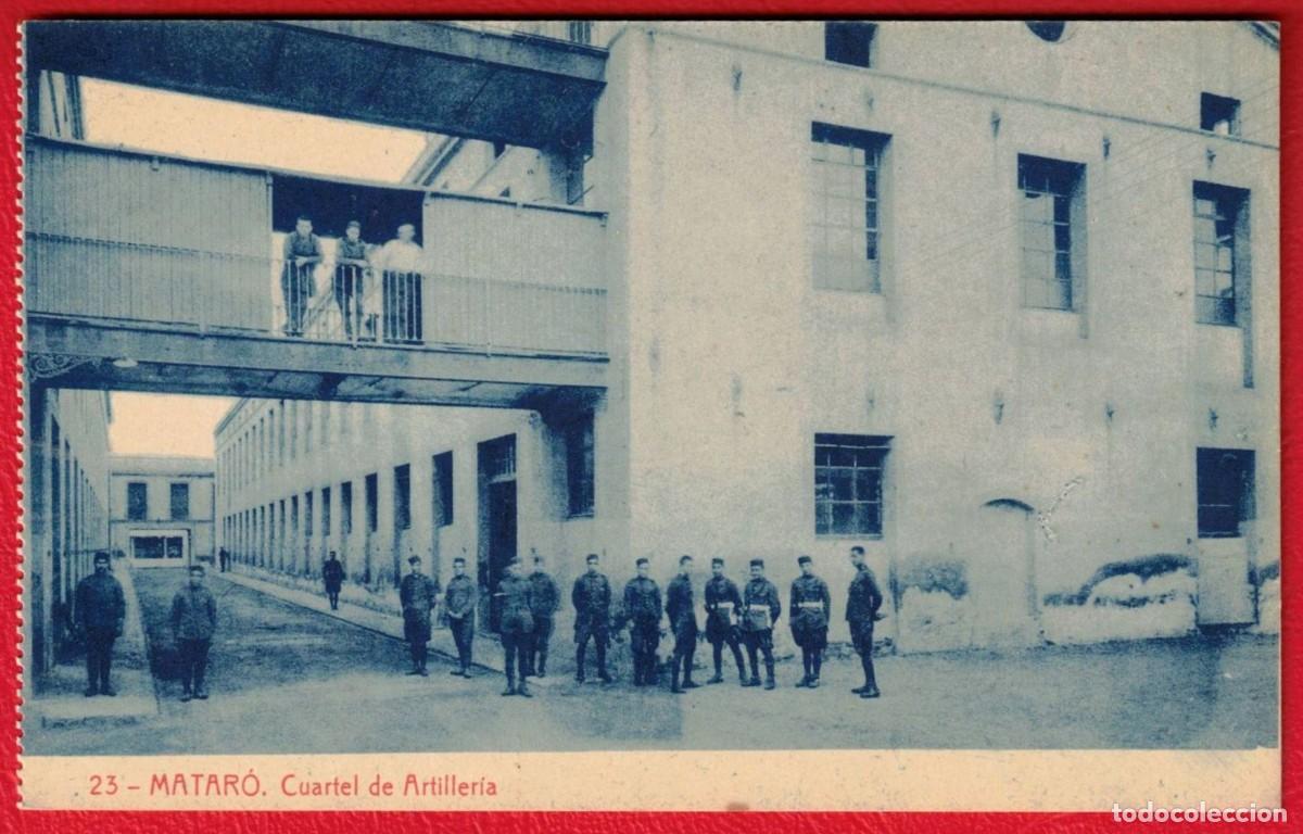 Cartes Postales: MATAR&Oacute; - CUARTEL DE ARTILLERIA - 23 - FOTOTIPIA THOMAS