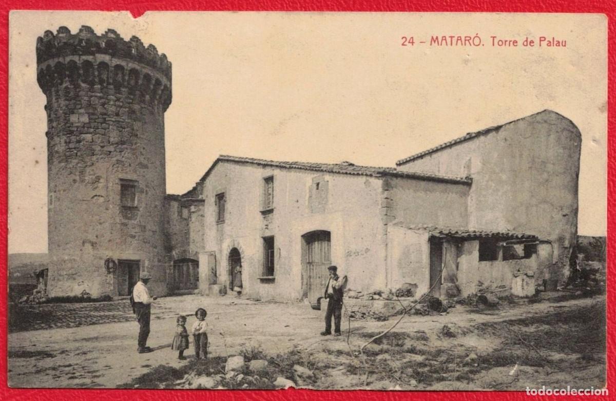 Postales: MATAR&Oacute; - TORRE DE PALAU - 24 Fototipia Thomas