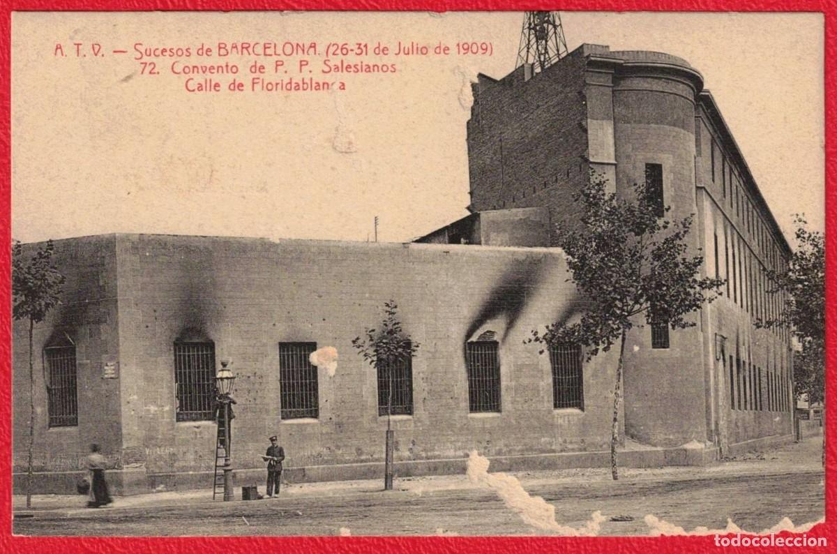 Postales: SUCESOS DE BARCELONA SEMANA TRAGICA 26-31 JULIO 1909 CONVENTO P.P. SALESIANOS FLORIDABLANCA