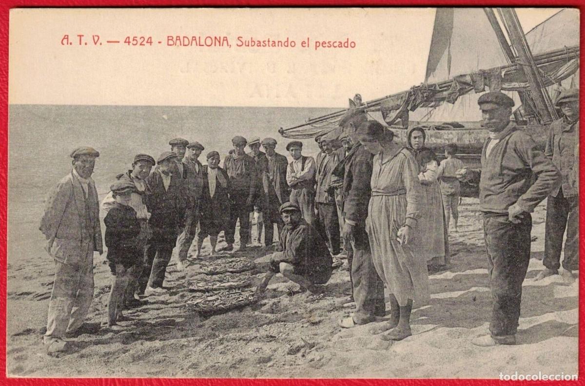 Postales: BADALONA - SUBASTANDO EL PESCADO - 4524 - A.T.V. Angel Toldr&aacute; Viazo