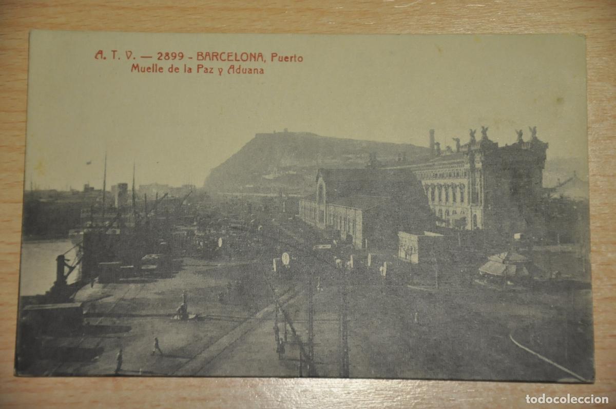 Postales: postal barcelona, puerto, muelle de la paz y aduana, atv 2899