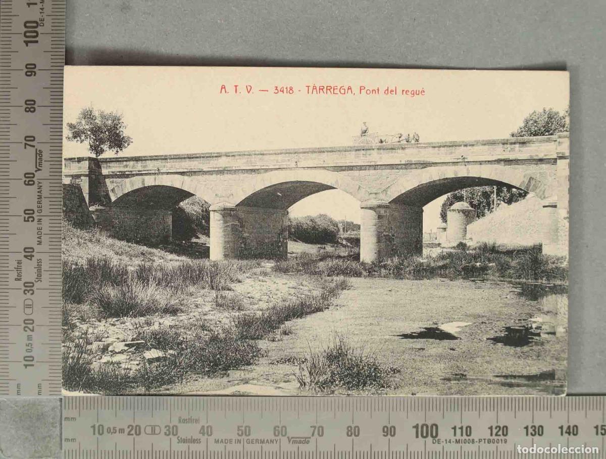 Postales: POSTAL. T&agrave;rrega - Pont del regu&eacute; - A. T. V. 3418