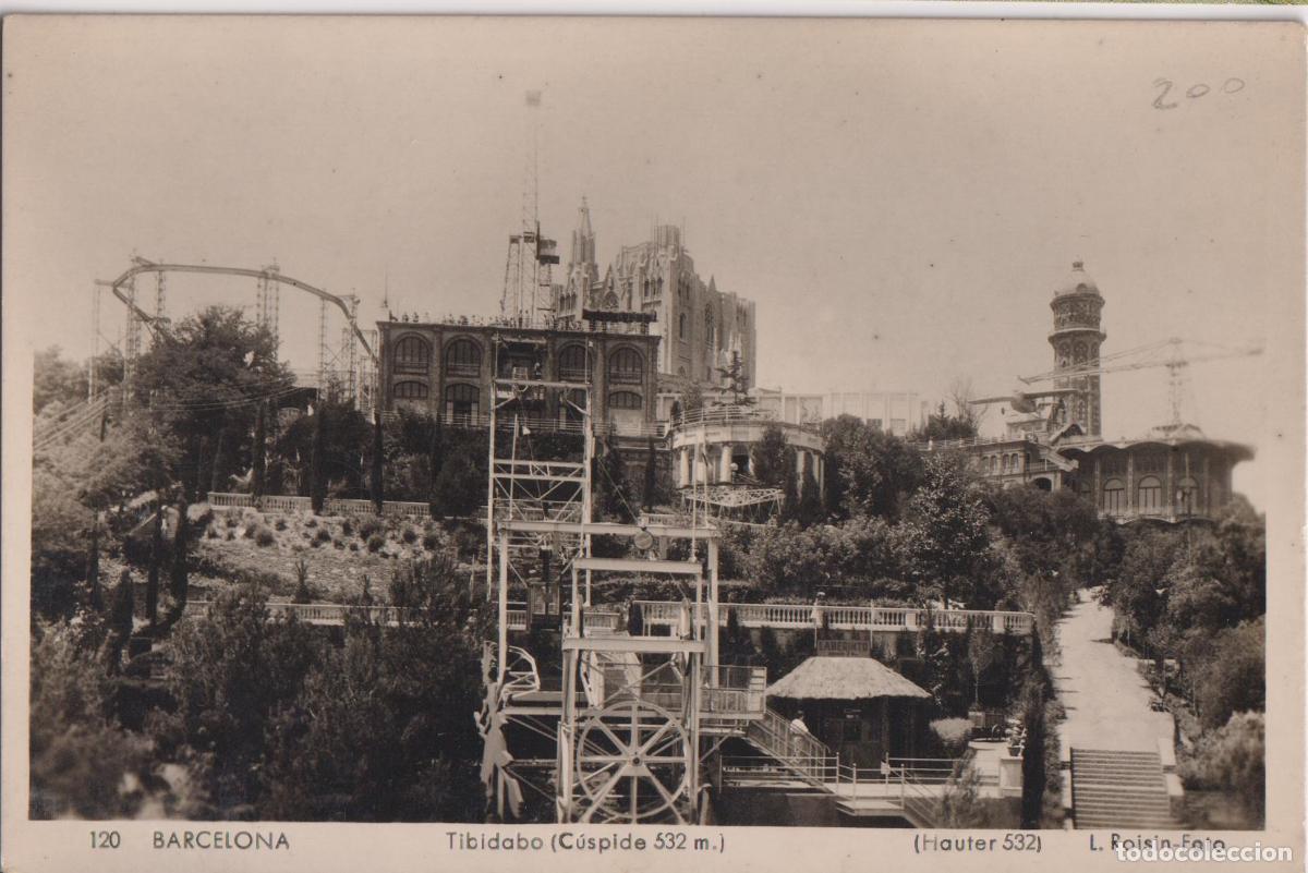Postales: BARCELONA, TIBIDABO C&Uacute;SPIDE (532m.) - L.ROISIN FOT. 120 &ndash; S/C