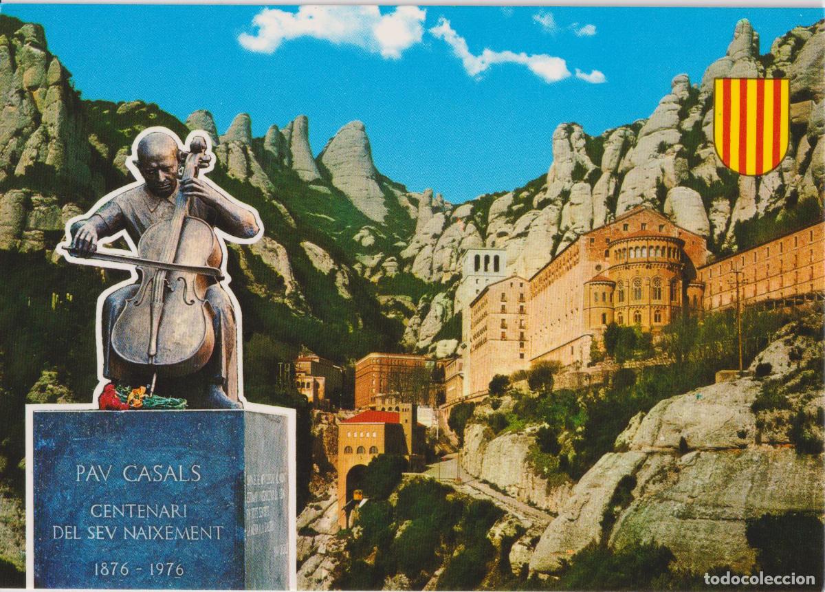 Postales: MONTSERRAT, MONUMENTO A PAU CASALS, ESCULTURA DE JOAN REBULL &ndash; COLECCION PERLA 4670 &ndash; S/C