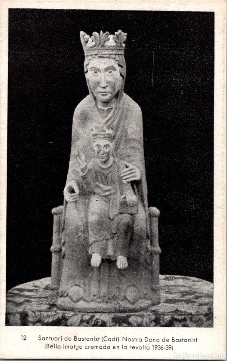 Postales: Santuari de Bastanist (Cad&iacute;) - Nostra Dona de Bastanist (Bella Imatge cremada en la revolta 1936-39)