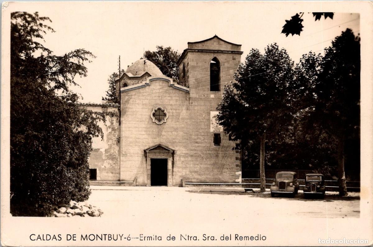 Postales: Caldas de Montbuy - Ermita de Ntra. Sra. del Remedio - E. M. n&ordm; 6 - 138x91mm