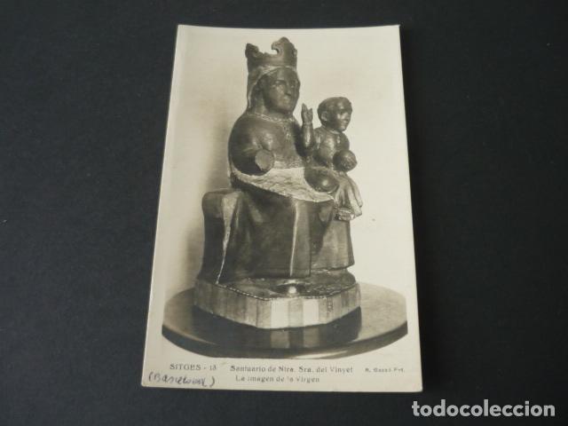 Postales: SITGES BARCELONA SANTUARIO DE NUESTRA SE&Ntilde;ORA DEL VINYET LA IMAGEN DE LA VIRGEN