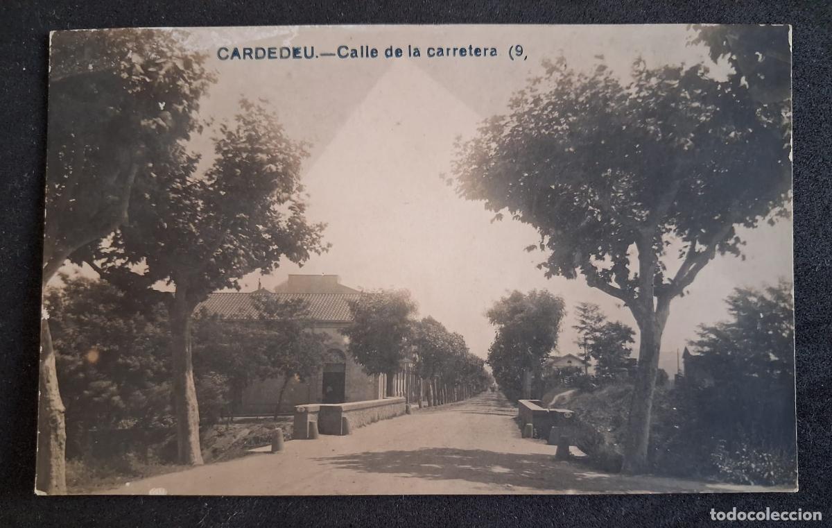 Postales: POSTAL ANTIGUA DE CARDEDEU - CALLE DE LA CARRETERA - SIN CIRCULAR