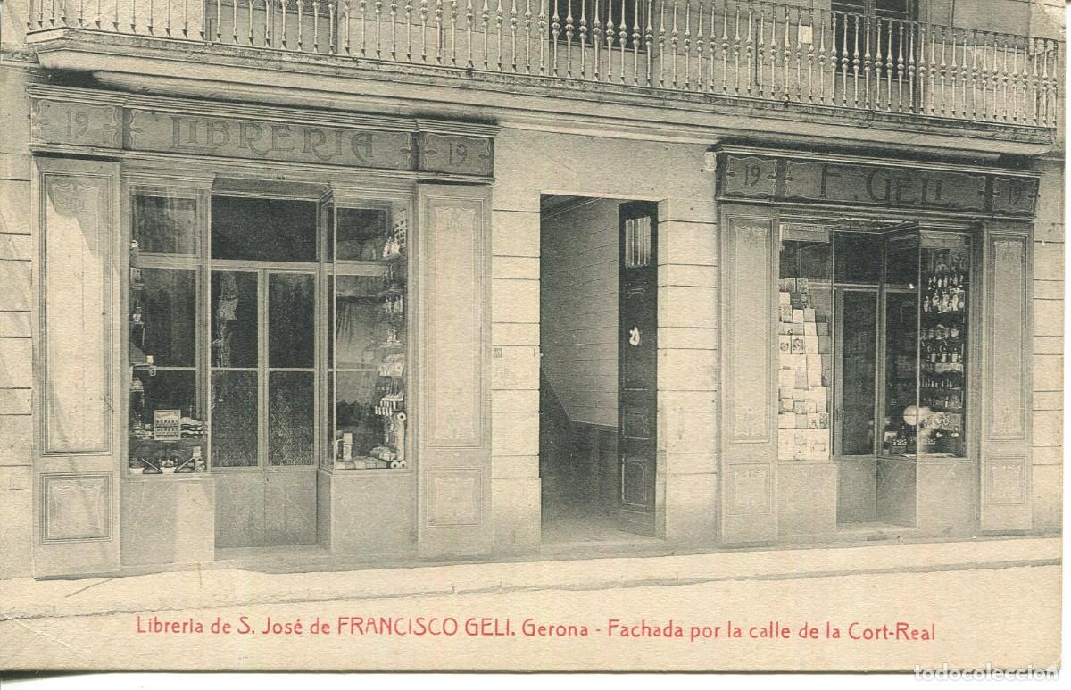Postcards: GERONA-LIBRERIA DE S. JOS&Eacute;-FRANCISCO GELI-FACHADA CALLE CORT-REAL- A T V -RARA