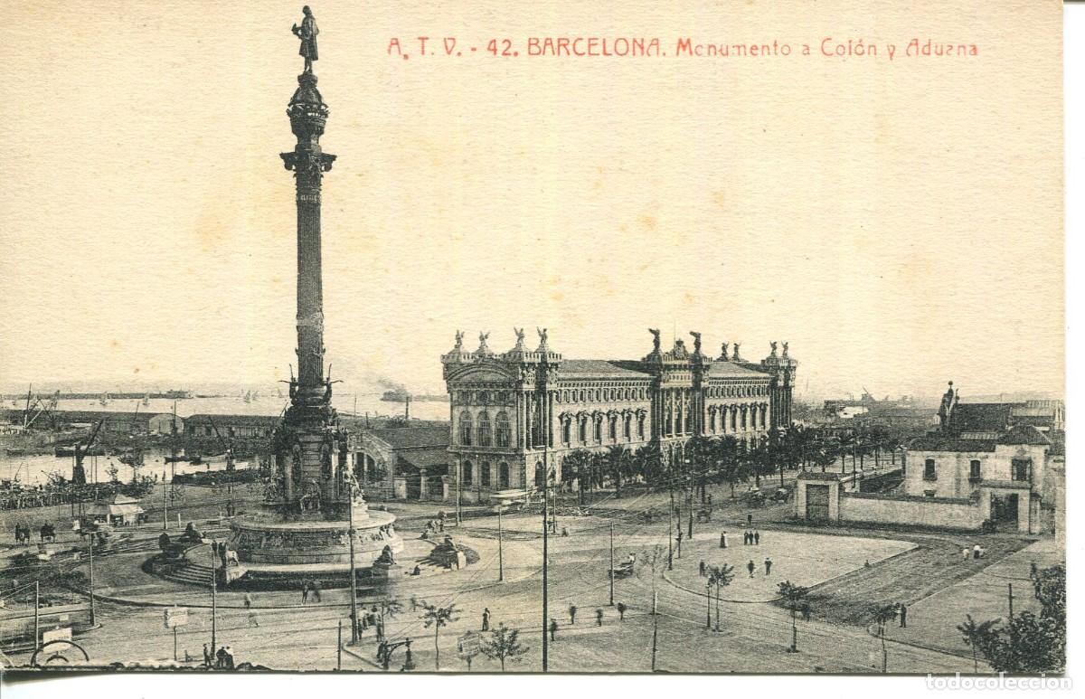 Postais: BARCELONA- A T V 42-MONUMENTO A COL&Oacute;N Y ADUANAS