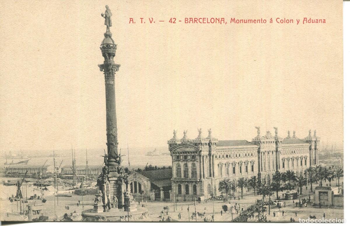 Postcards: BARCELONA- A T V 42(a)-MONUMENTO A COL&Oacute;N Y ADUANAS