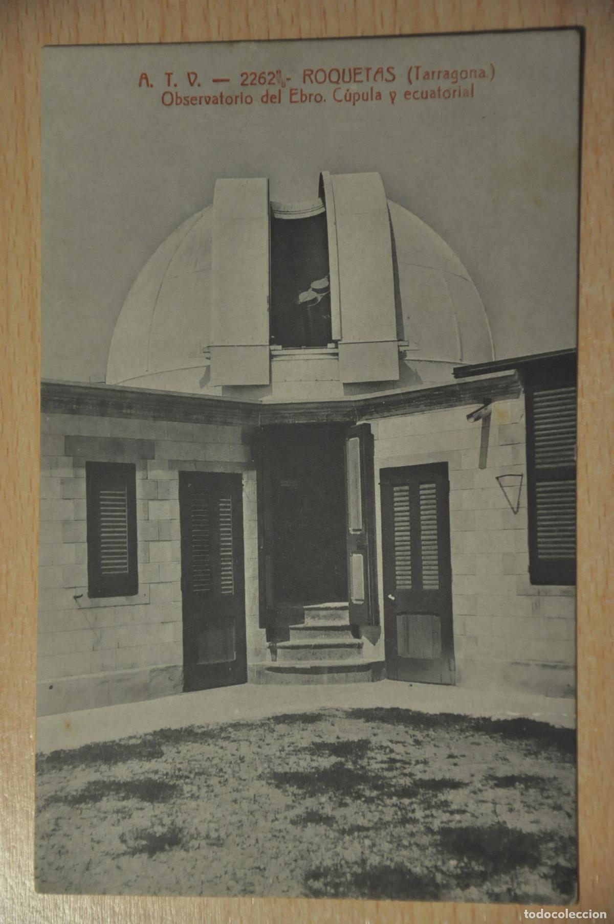 Postales: postal roquetas (tarragona), observatorio del ebro, cupula y ecuatorial, atv 2262