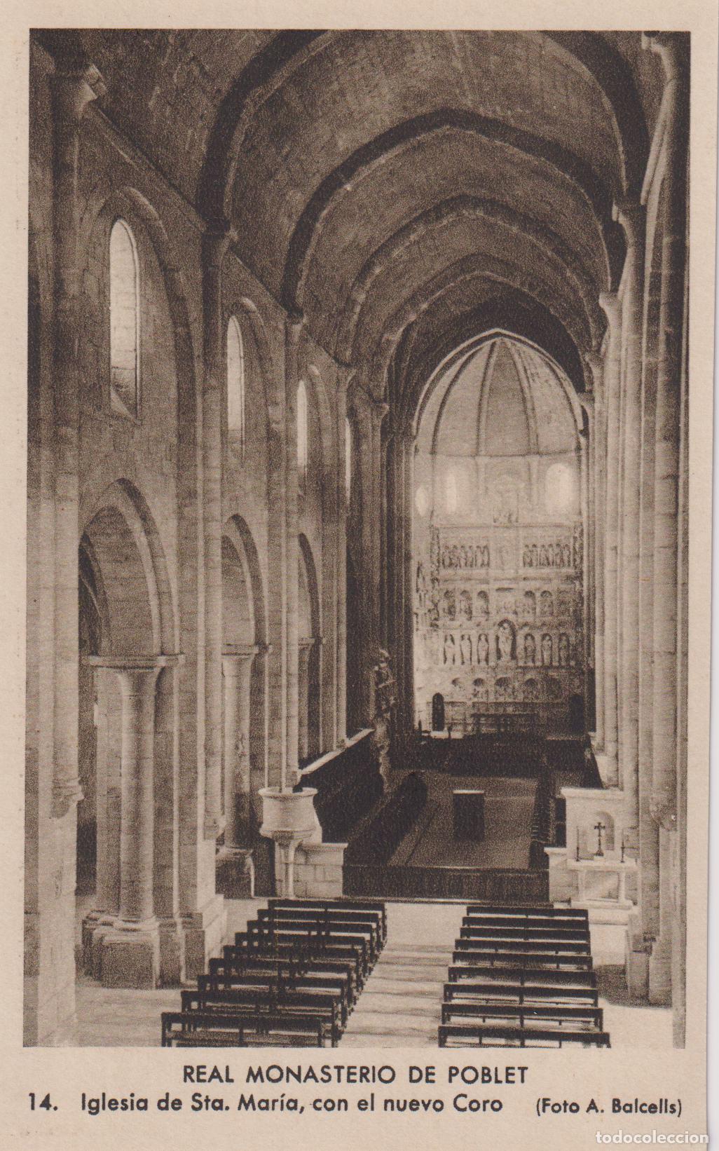 Postales: REAL MONASTERIO DE POBLET, IGLESIA DE STA. MARIA, CON EL NUEVO CORO &ndash; FOTO A.BALCELLS N&ordm;14 &ndash; S/C