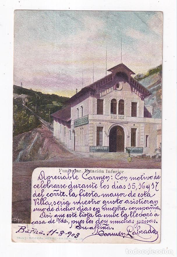 Cartes Postales: POSTAL. BARCELONA. FUNICULAR. ESTACI&Oacute;N INFERIOR. CIRCULADA EN 1903