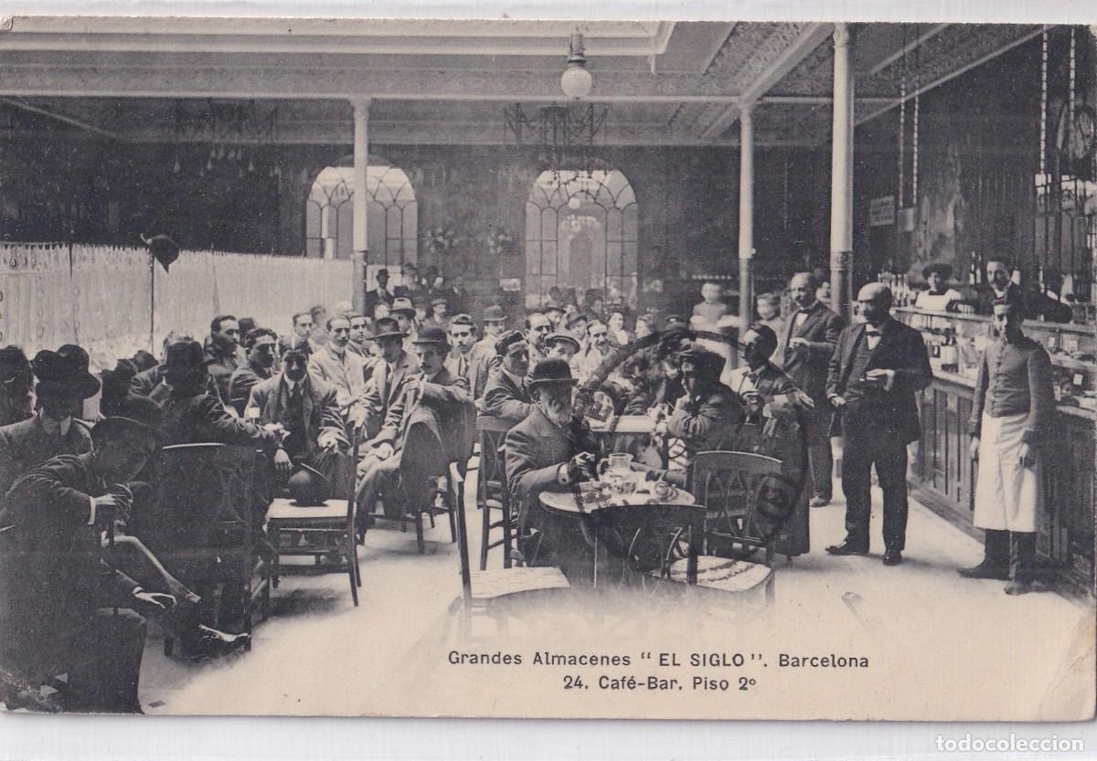 Postcards: Grandes almacenes el siglo Barcelona. 24 Caf&eacute; bar, piso 2&ordm; Circulada en 1910 sin sello.