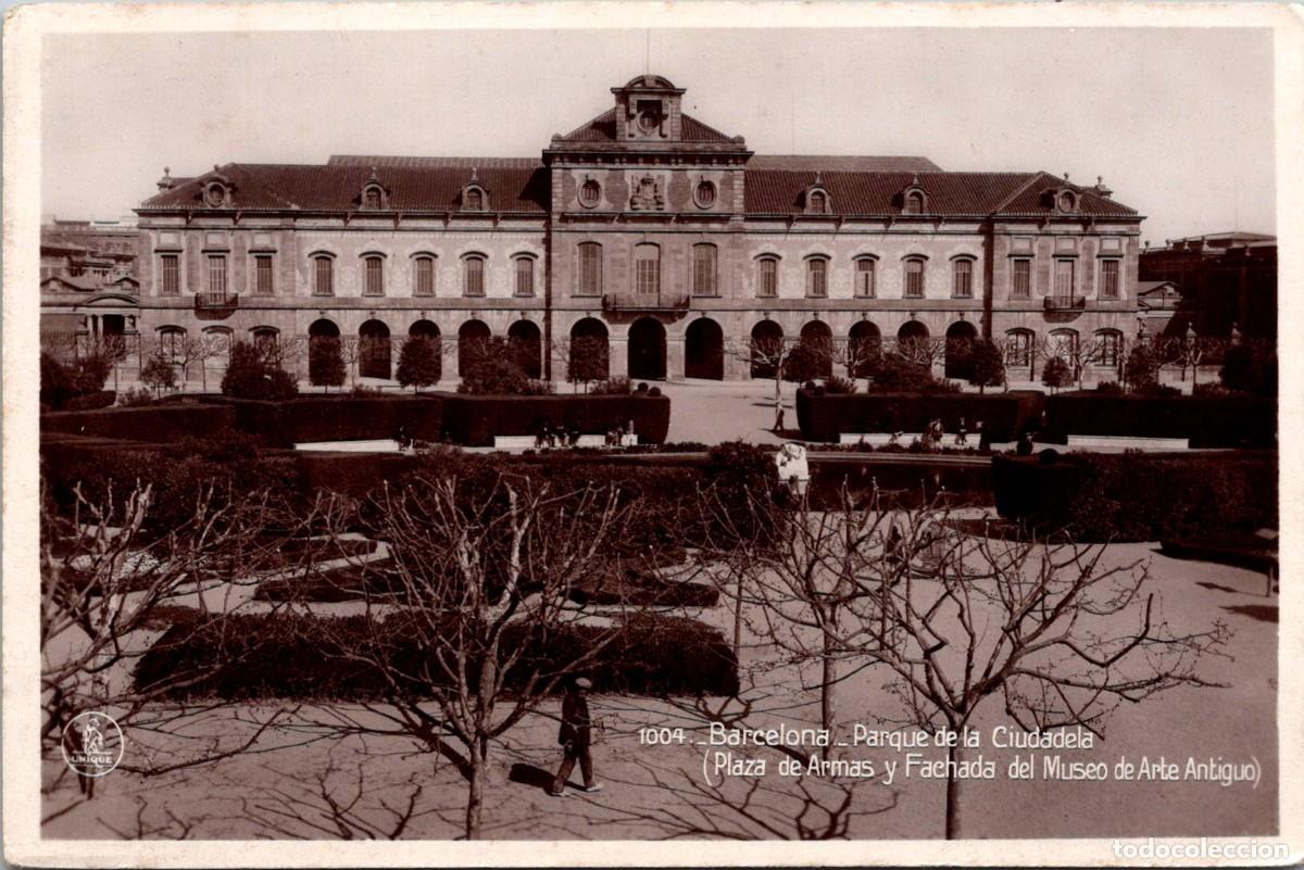Postales: Barcelona -Parque de la Ciudadela - Plaza de Armas y Fachada del Museo de Arte Antiguo - Unique 1004