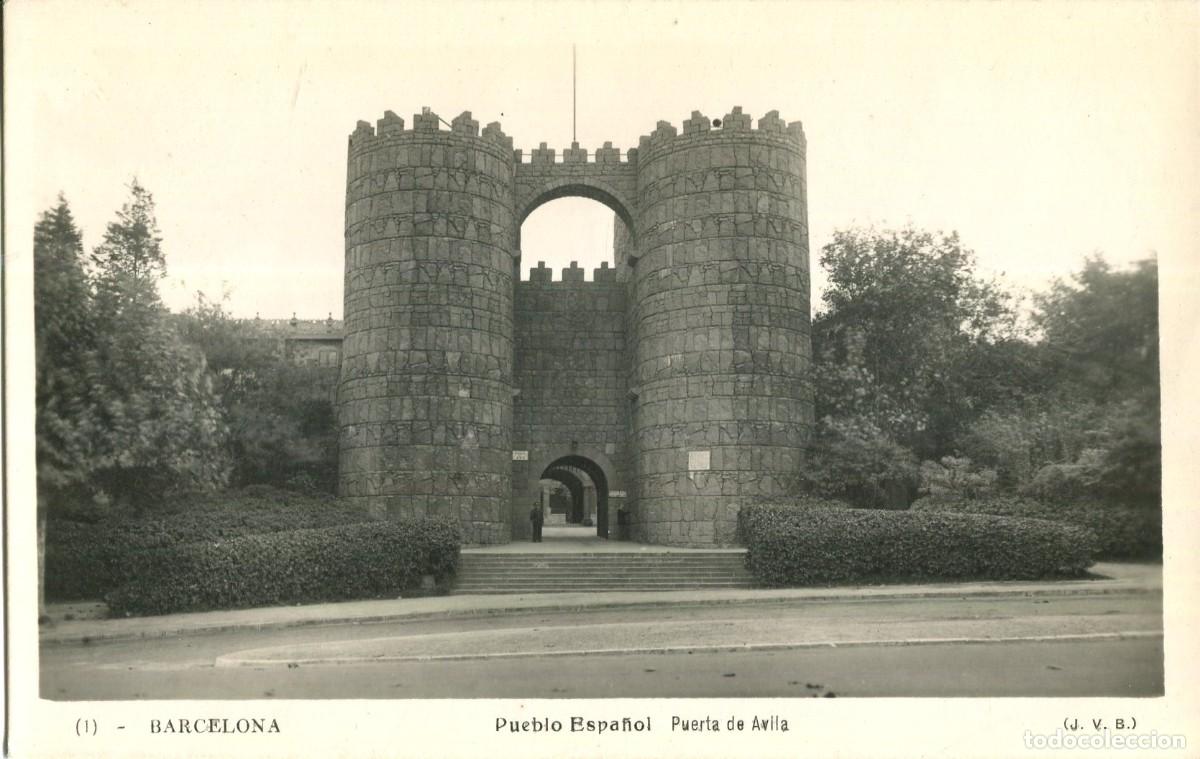 Postales: BARCELONA-MONTJUICH-PUEBLO ESPA&Ntilde;OL-PUERTA DE AVILA- JVB 1