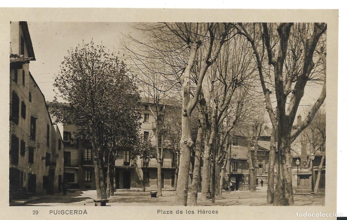 Postales: PUIGCERD&Agrave; - PLAZA DE LOS H&Eacute;ROES. N&Uacute;M. 29, POSTAL NO ESCRITA.