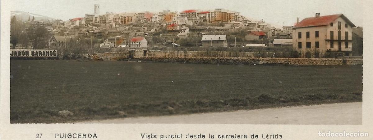 Postales: PUIGCERD&Agrave; - VISTA PARCIAL DESDE CARRETERA DE L&Eacute;RIDA. N&Uacute;M. 27, POSTAL NO ESCRITA.