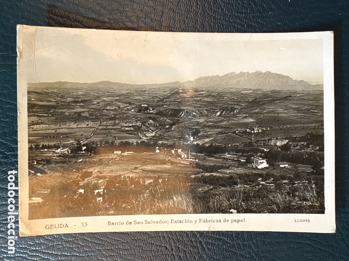 Postales: POSTAL DE GELIDA, BARRIO DE SAN SALVADOR , ESTACION Y FABRICAS DE PAPEL ( LLOPIS)