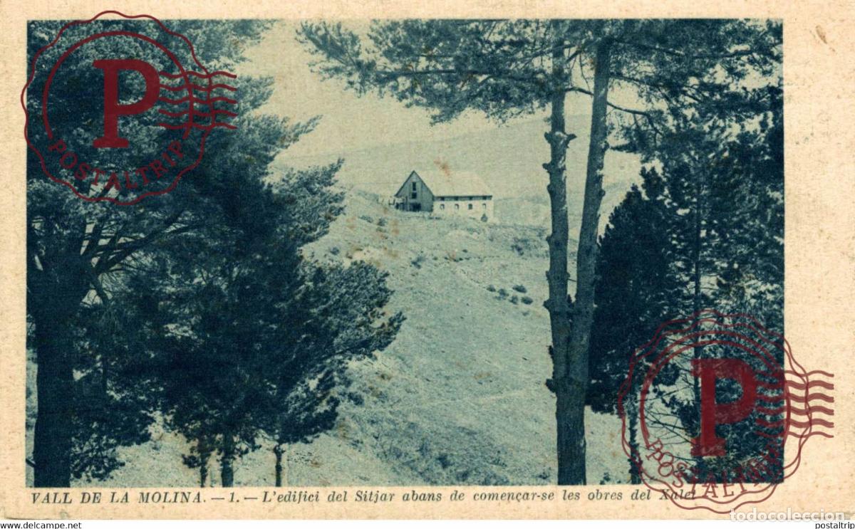 Postales: VALL DE LA MOLINA LEDIFICI DEL SITJAR DE COMEN&Ccedil;AR-SE LES OBRES DEL XALET CATALU&Ntilde;A GIRONA GERONA ES