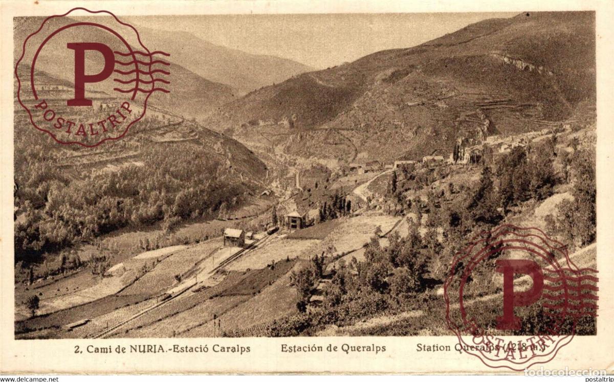 Postales: CAMI DE NURIA ESTACI&Oacute; CARALPS QUERALPS CATALU&Ntilde;A GIRONA GERONA ESPA&Ntilde;A ESPAGNE