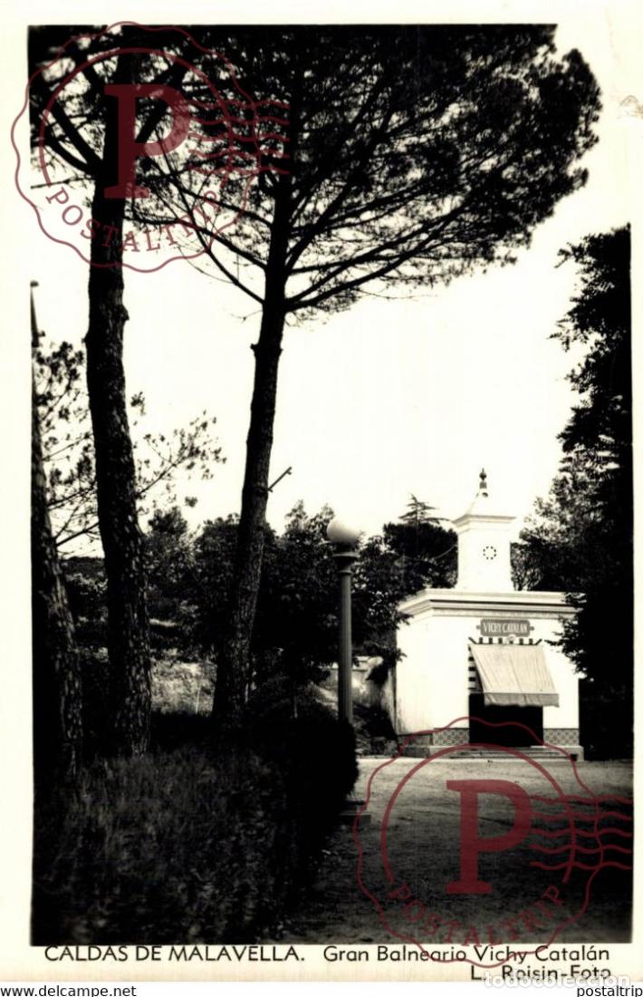 Postales: CALDAS DE MALAVELLA GRAN BALNEARIO VICHY CATAL&Aacute;N L ROISIN FOTO CATALU&Ntilde;A GIRONA GERONA ESPA&Ntilde;A ESPAGN