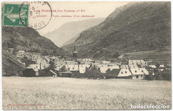 Postales: LOS PIRINEOS, BOSOST (LLEIDA) VISTA GENERAL - PHOTOTYPIE LABOUCHE - CIRCULADA