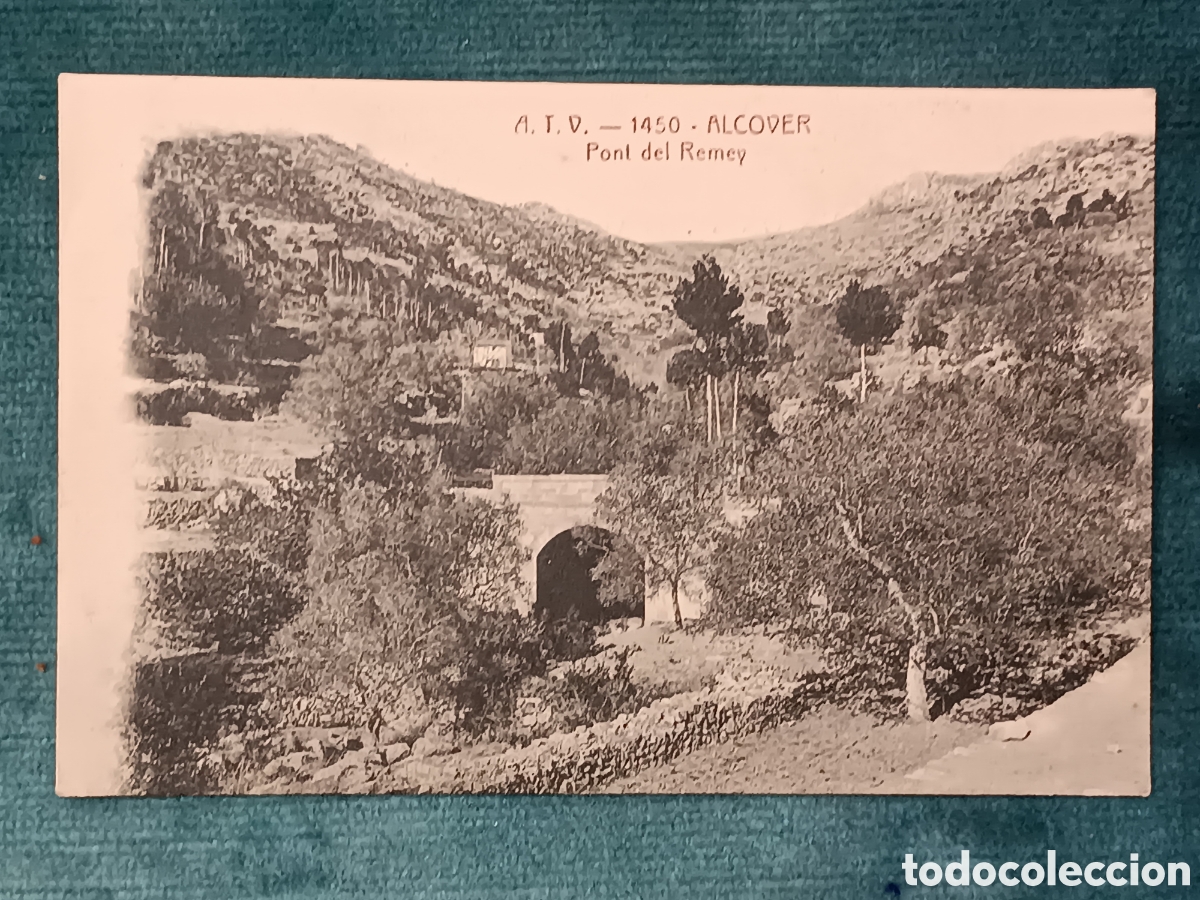 Postales: A.T.V. 1450 ALCOVER. Pont del Remey