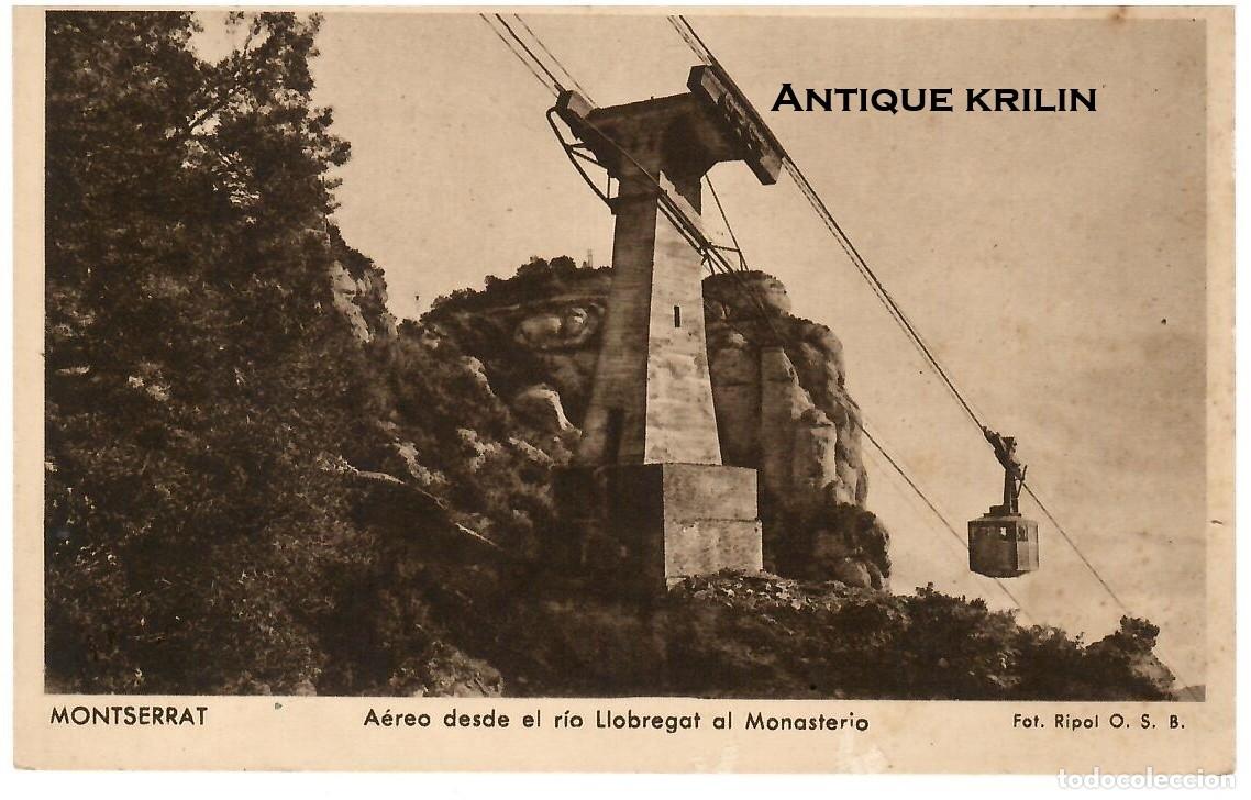 Postales: MONTSERRAT / AEREO DESDE EL RIO LLOBREGAT AL MONASTERIO / FOTO RIPOL / SIN FRANQUEAR