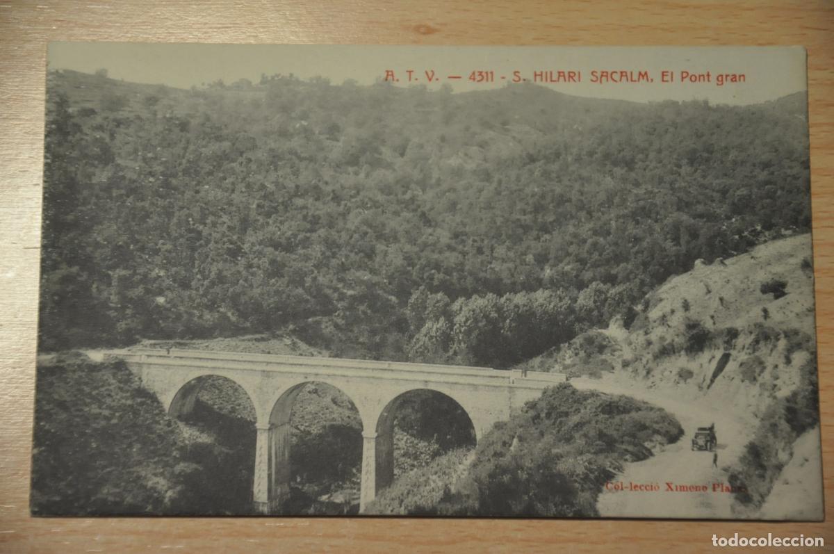 Postales: postal s.hilari sacalm, el pont gran, col.leccio ximeno planas, atv 4311