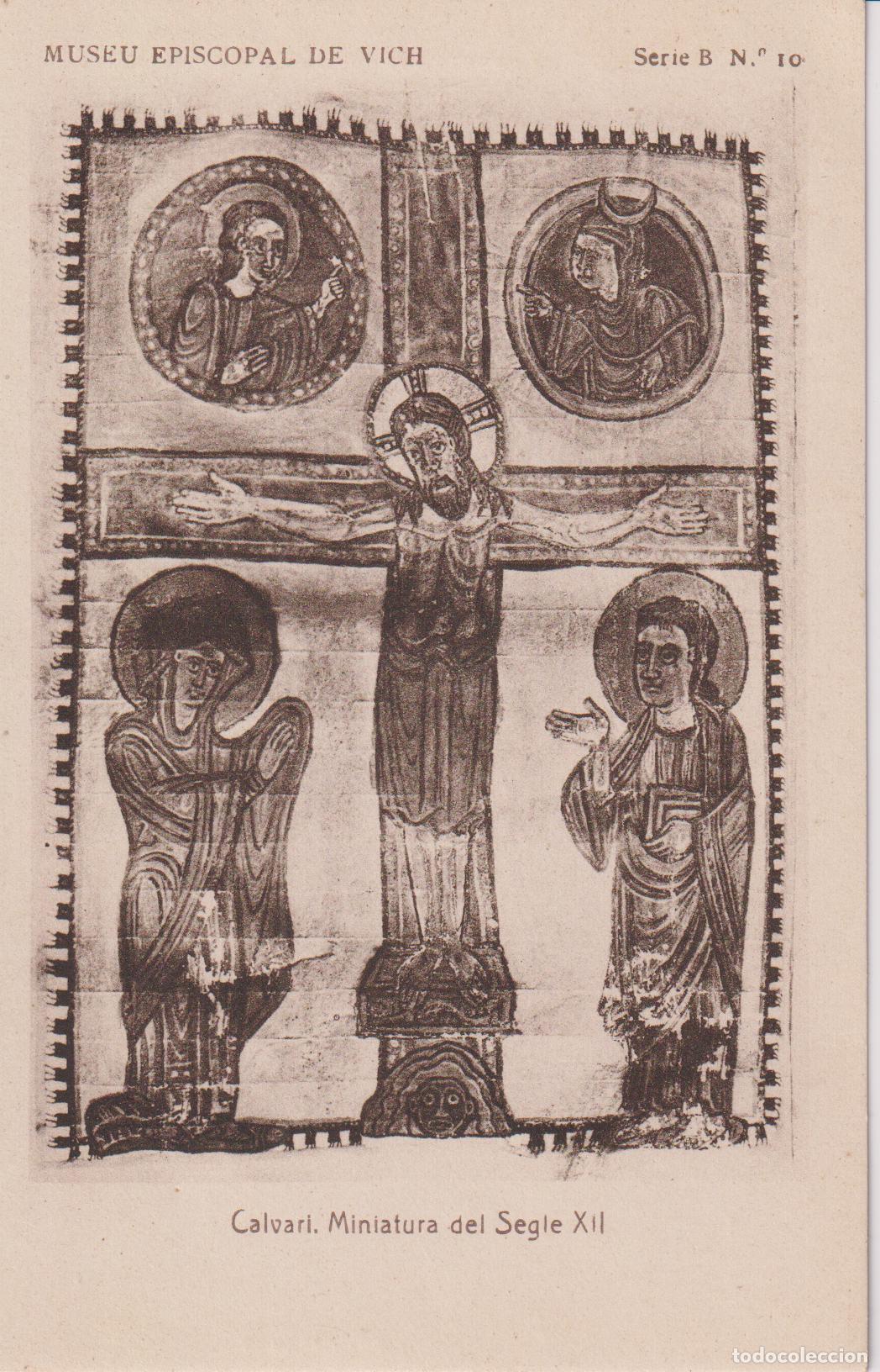 Postales: VIC, MUSEU EPISCOPAL, CALVARI, MINIATURA DEL SEGLE XII - F. THOMAS SERIE B N&ordm;10- S/C