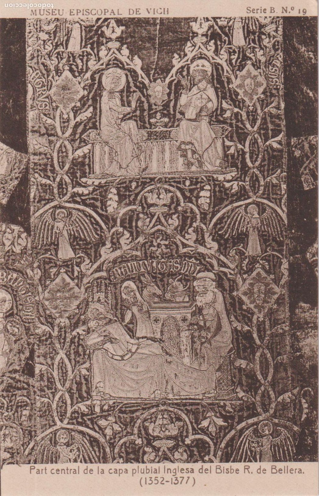 Postales: VIC, MUSEU EPISCOPAL, PART CENTRAL DE LA CAPA PLUBIAL INGLESA DEL BISB - F.THOMAS SERIE B N&ordm;19 - S/C