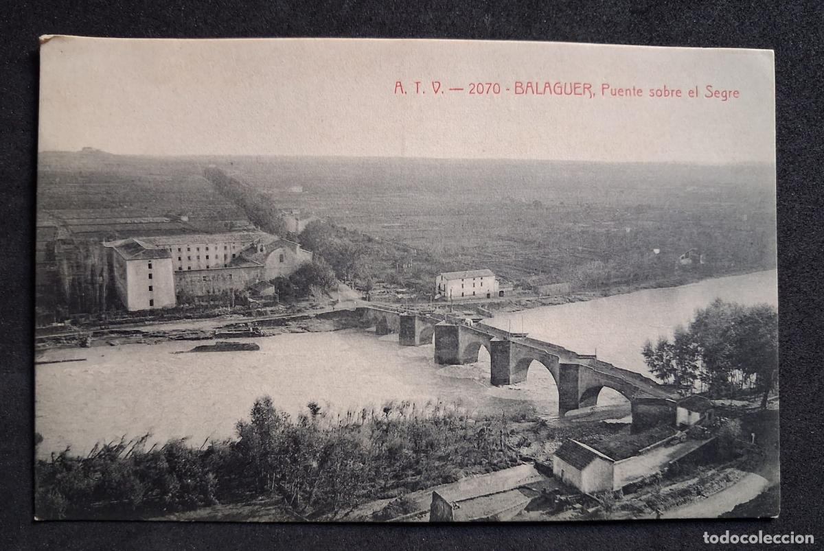 Postales: POSTAL ANTIGUA DE BALAGUER - PUENTE SOBRE EL SEGRE - A.T.V. - (SIN CIRCULAR)