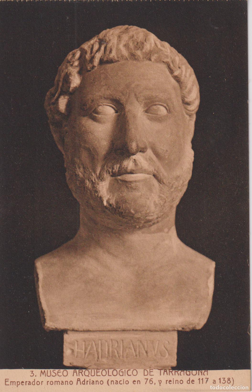 Postales: MUSEO ARQUEOLOGICO DE TARRAGONA, EMPERADOR ROMANO ADRIANO &ndash; L.ROISIN N&ordm;3 &ndash; S/C