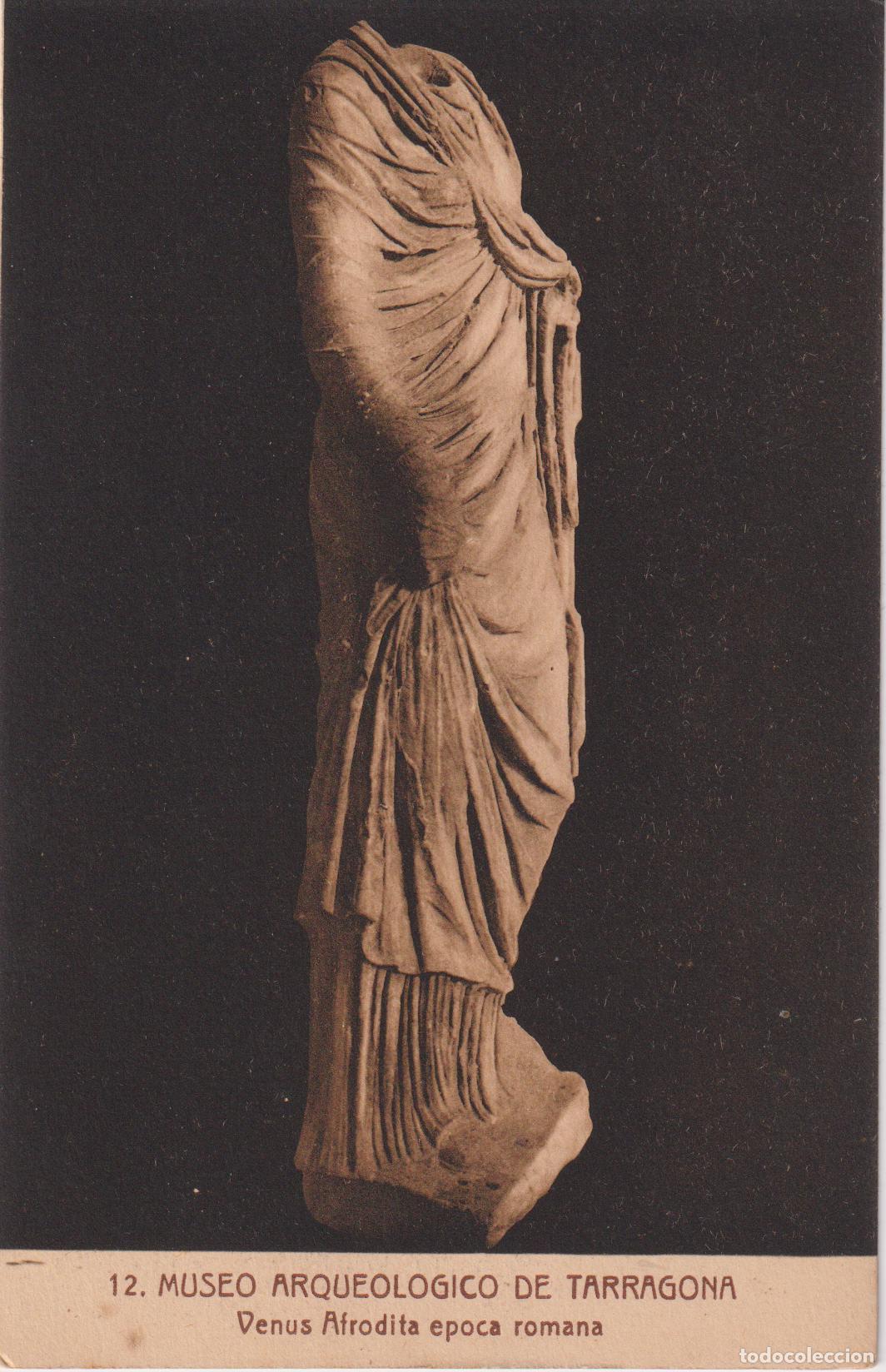 Postales: MUSEO ARQUEOLOGICO DE TARRAGONA, VENUS AFRODITA EPOCA ROMANA &ndash; L.ROISIN N&ordm;12 &ndash; S/C