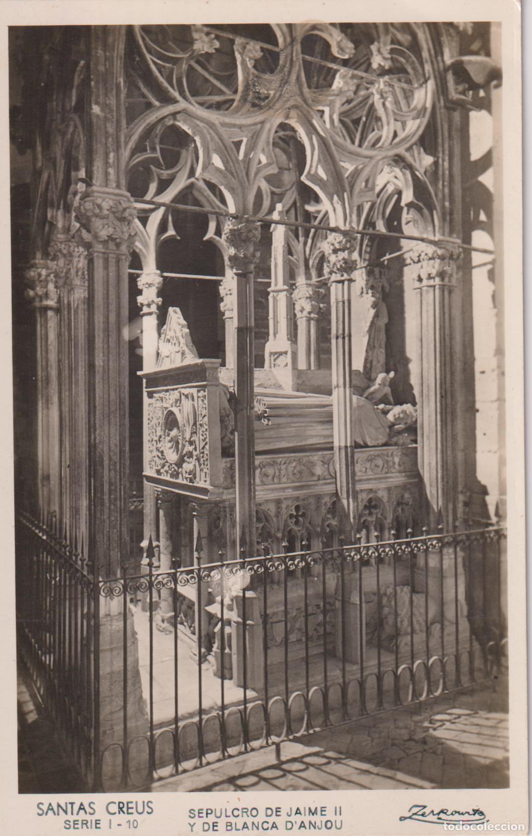 Postales: SANTES CREUS, SEPULCRO DE JAIME II Y DE BLANCA D'ANJOU &ndash; ZERKOWITZ SERIE I-10 &ndash; S/C