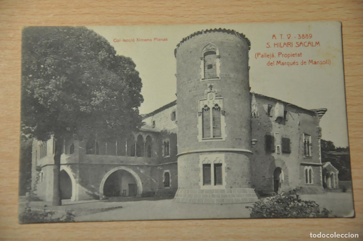 Postales: postal s.hilari sacalm, palleja,propietat del marques de monsolis,col.leccio ximeno planas, atv 3889