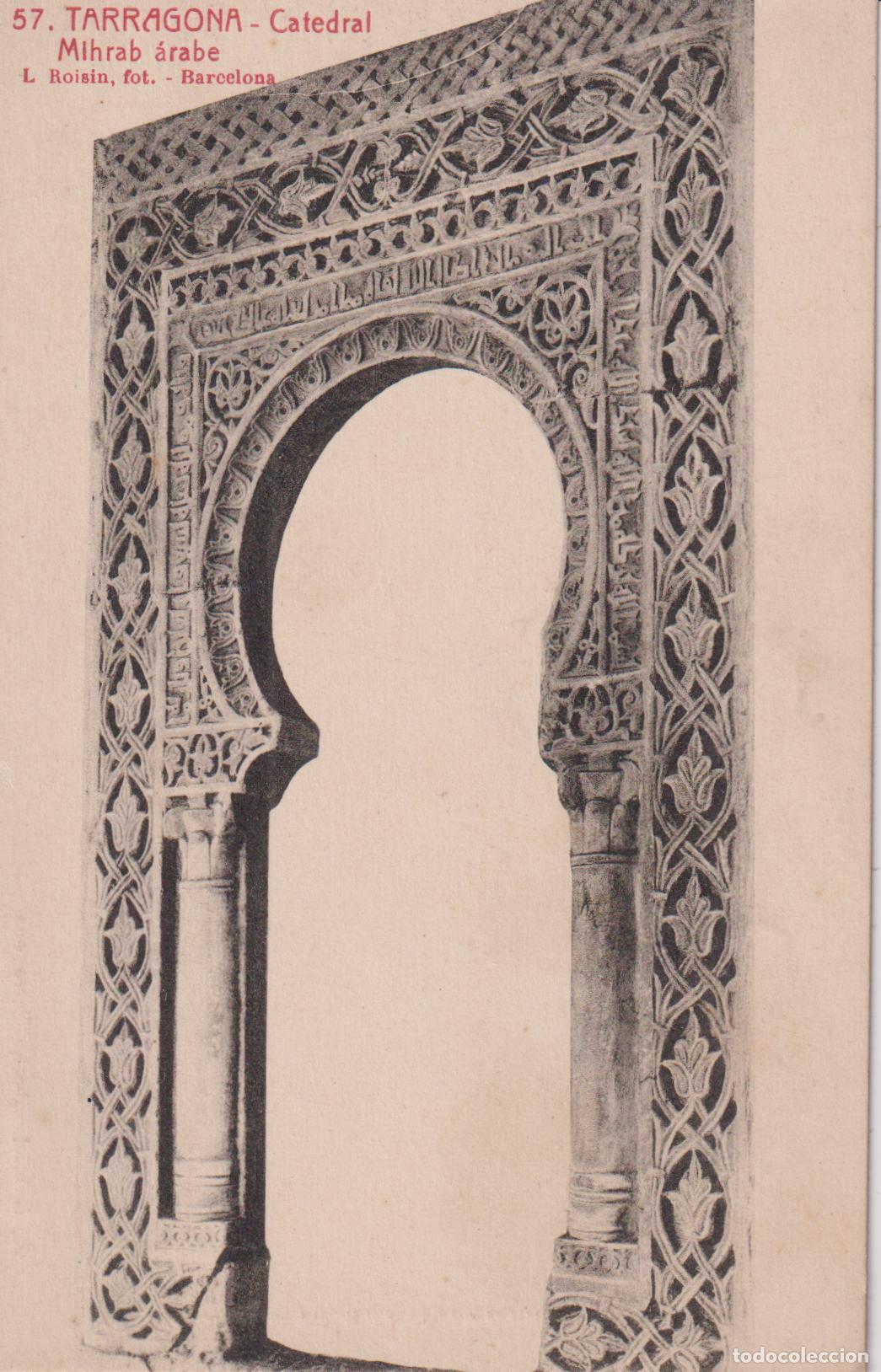 Postales: TARRAGONA, CATEDRAL, MIHRAB &Aacute;RABE &ndash; L.ROISIN FOT. 57 &ndash; S/C