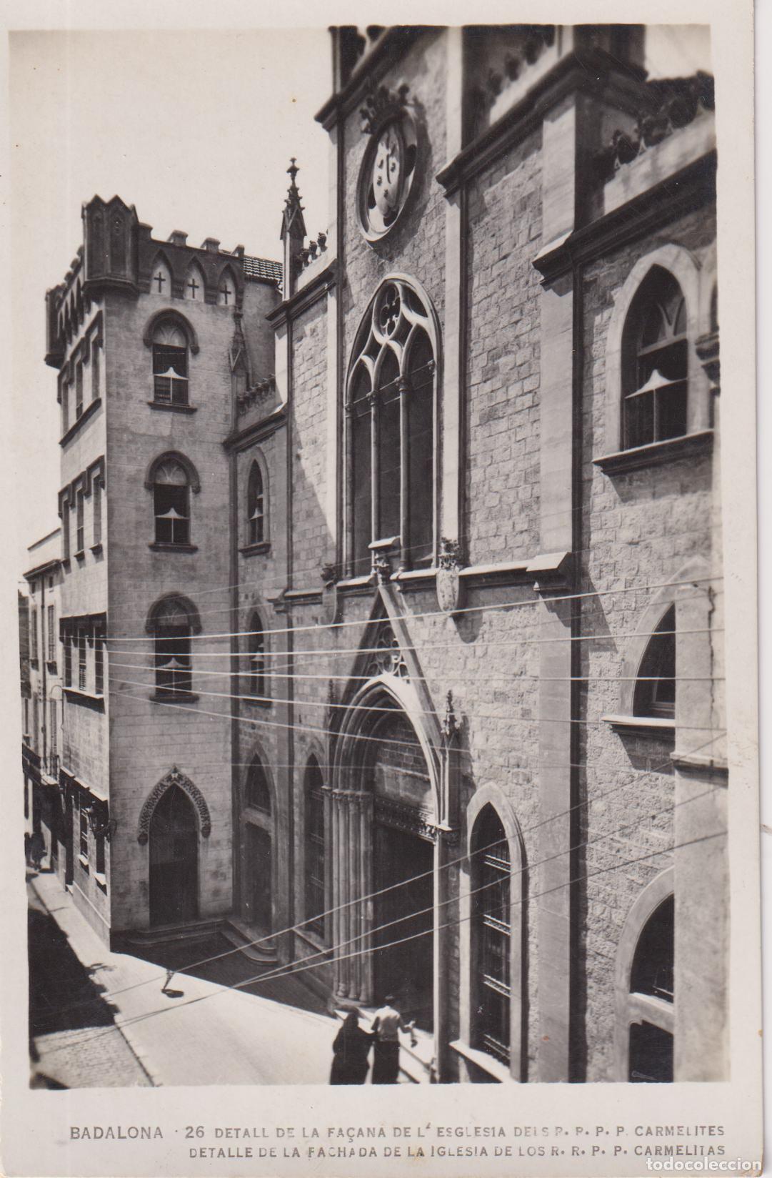 Postales: BADALONA, DETALLE FA&Ccedil;ANA ESGLESIA DELS P.P.P.P. CARMELITAS &ndash; N&ordm;26 &ndash; S/C