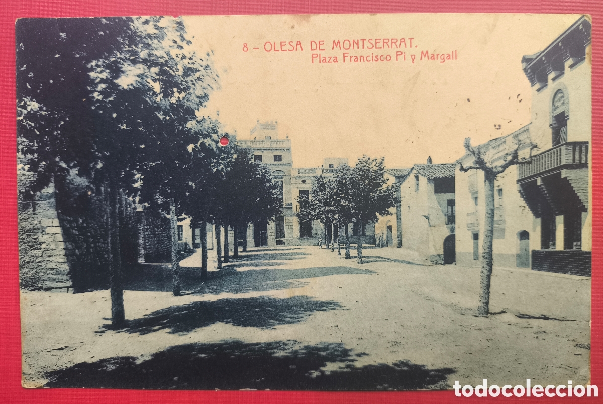 Postales: OLESA DE MONTSERRAT PLA&Ccedil;A P&Iacute; I MARGALL POSTAL ANIMADA FOTOTIPIA CIRCULADA 1925
