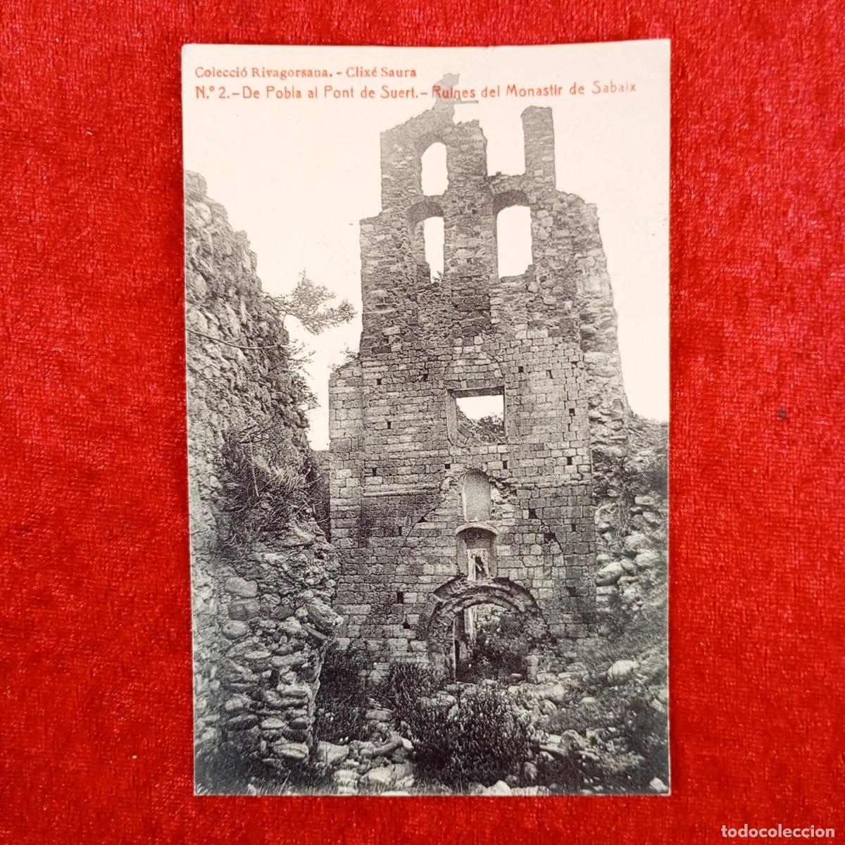 Postales: POSTAL -DE POBLA AL PONT DE SUERT - RUINES DEL MONASTIR DE SABAIX N&ordm; 2 RIVAGORSANA - RAR&Iacute;SIMA / 895