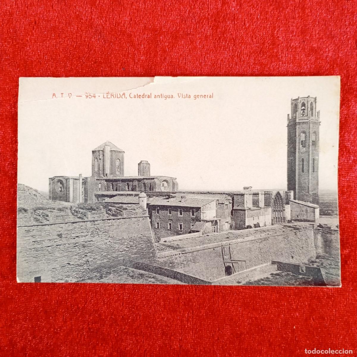 Postales: POSTAL - L&Eacute;RIDA - CATEDRAL ANTIGUA - VISTA GENERAL - 954 - A.T.V. - RAR&Iacute;SIMA / 916