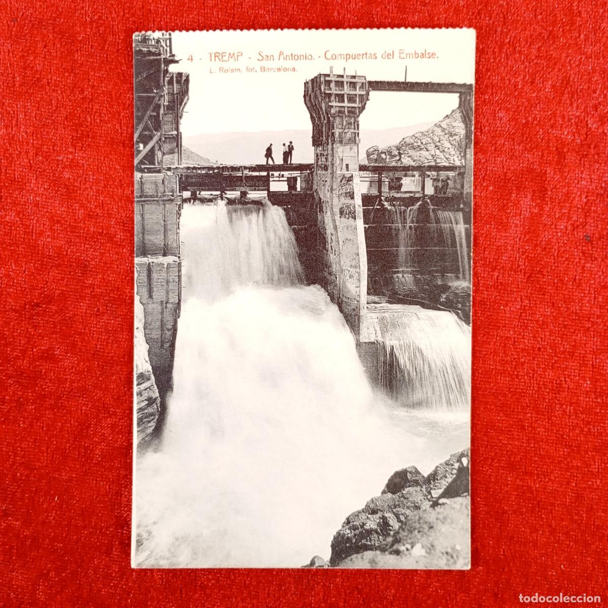 Postales: POSTAL - TREMP - SAN ANTONIO. COMPUERTAS DEL EMBALSE - L. ROISIN - RAR&Iacute;SIMA / 930