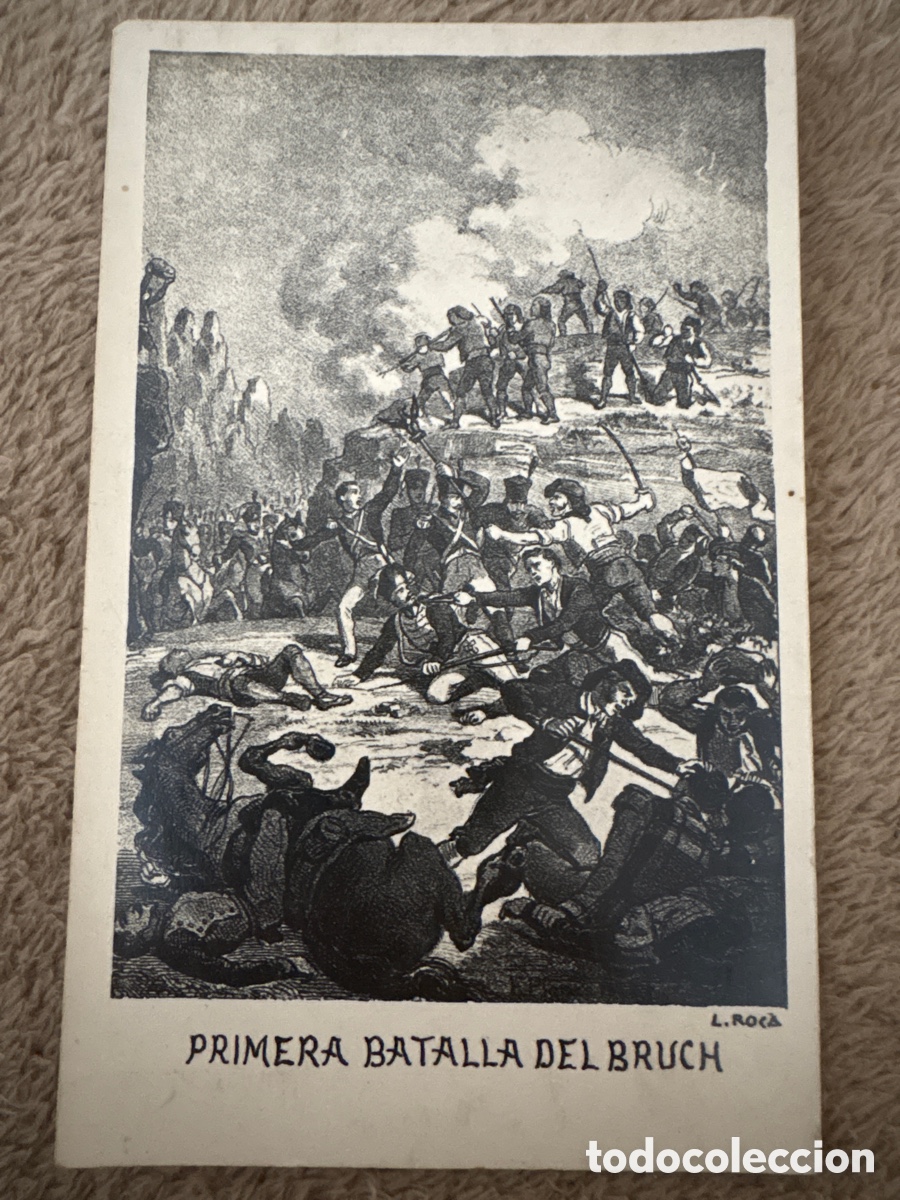 Postales: POSTAL PRIMERA BATALLA DEL BRUCH ( IMPRENTA LIBRER&Iacute;A ROCA)